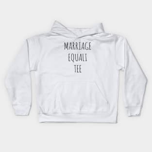 MARRIAGE EQUALI TEE Kids Hoodie